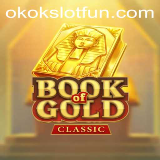 Exploring BookOfGoldClassic: A Journey into OKOKSLOT's Gaming Universe